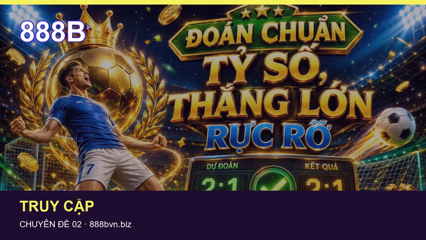 Tổng quan: những thuật ngữ cần hiểu khi tra cứu 888B